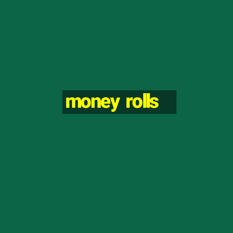 money rolls