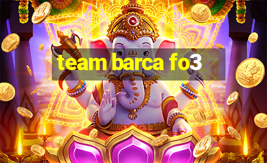 team barca fo3