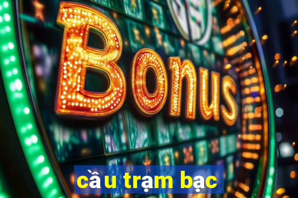 cầu trạm bạc