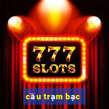 cầu trạm bạc