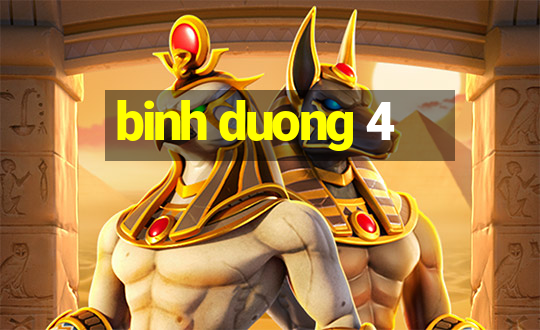 binh duong 4