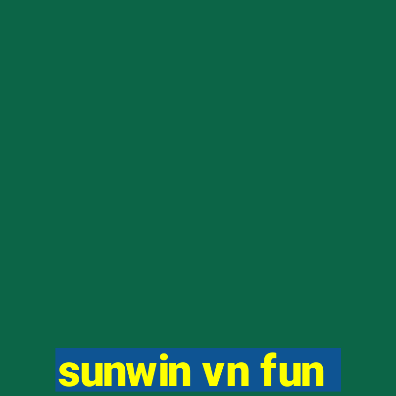 sunwin vn fun