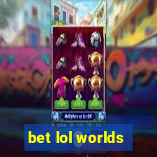 bet lol worlds