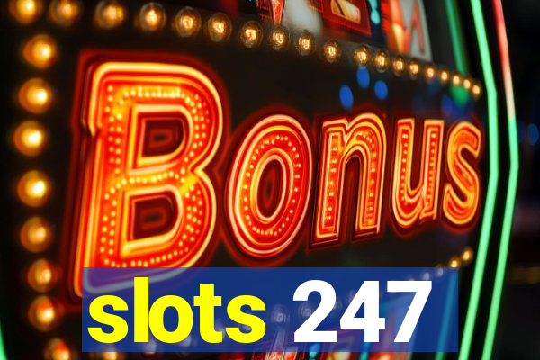 slots 247