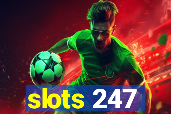 slots 247