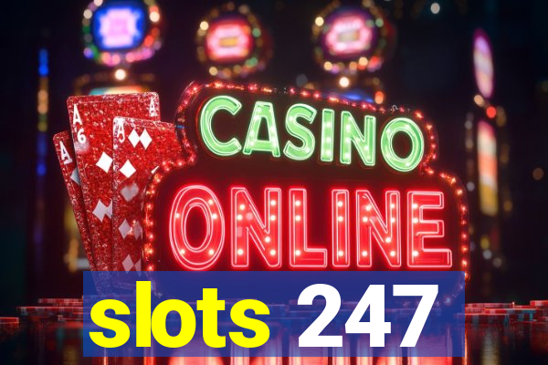 slots 247