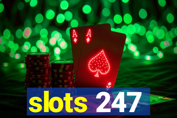 slots 247