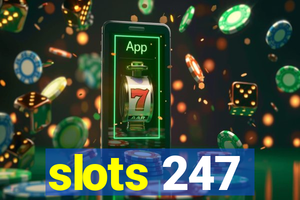 slots 247