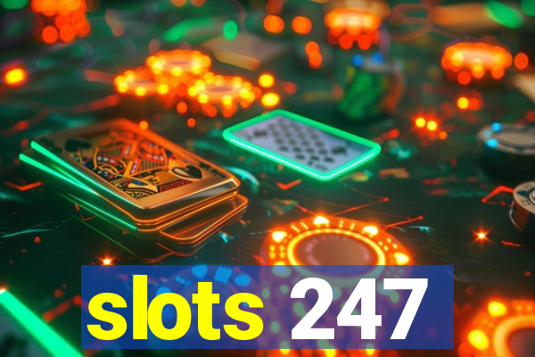 slots 247