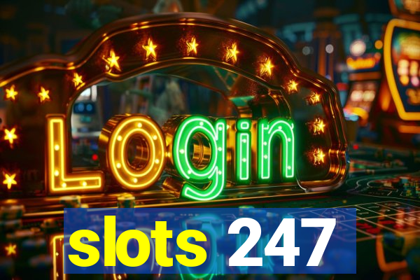 slots 247