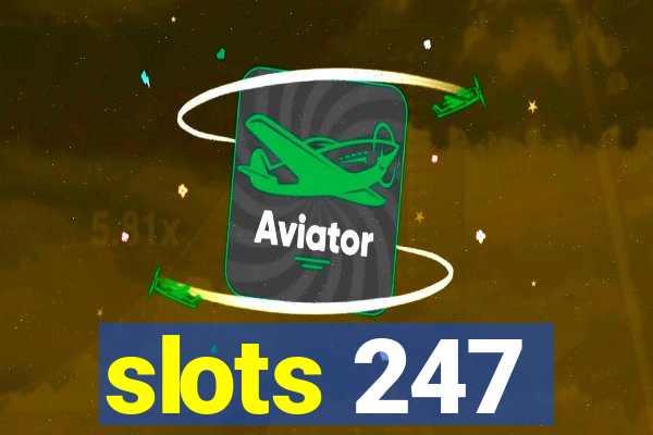 slots 247