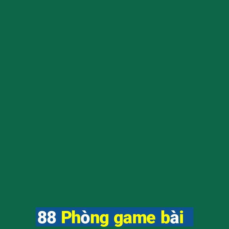 88 Phòng game bài