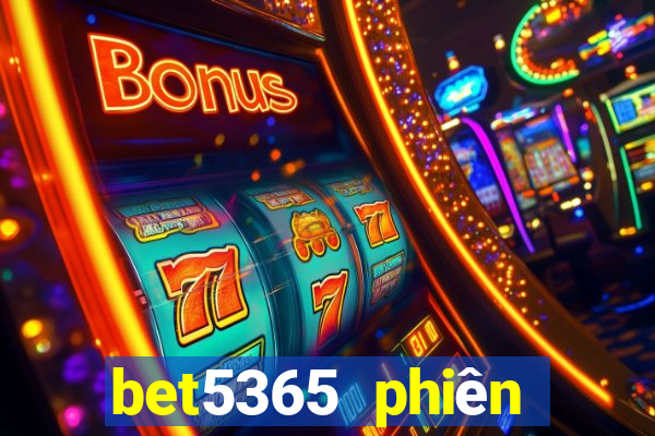 bet5365 phiên bản châu Á