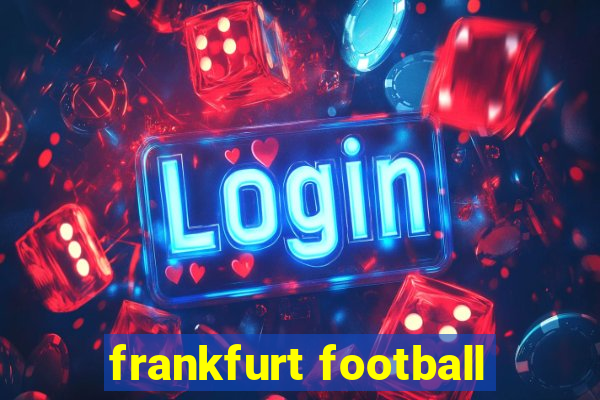 frankfurt football