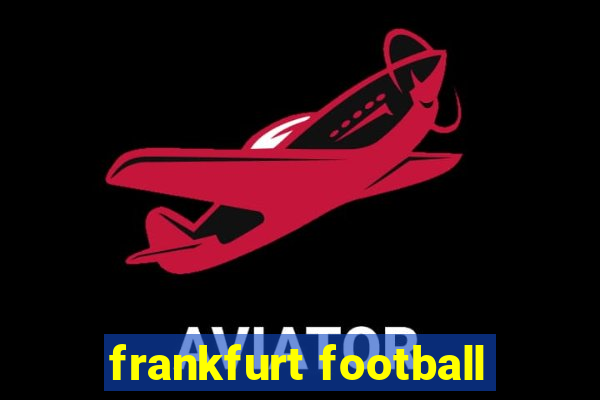 frankfurt football