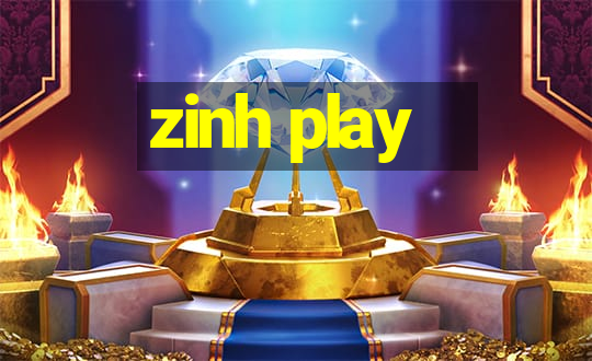 zinh play