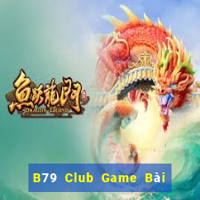 B79 Club Game Bài Khuyến Mãi