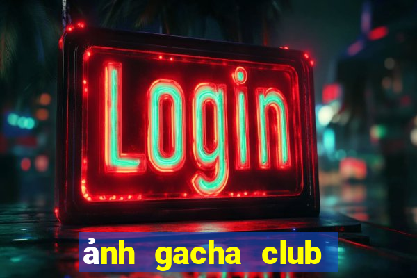 ảnh gacha club nam ngầu