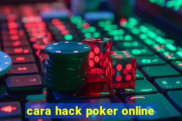 cara hack poker online