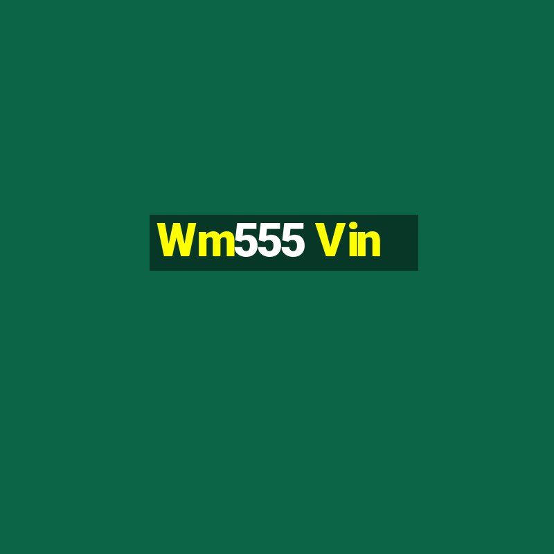 Wm555 Vin