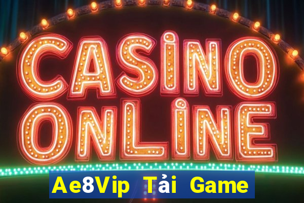 Ae8Vip Tải Game Bài Go88