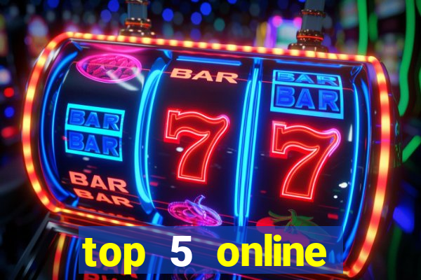 top 5 online casino sites