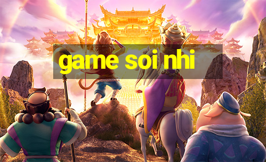 game soi nhi