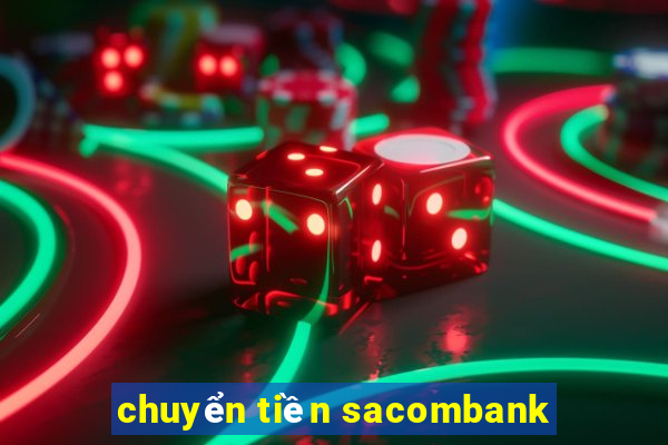 chuyển tiền sacombank