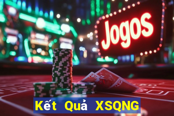 Kết Quả XSQNG Chủ Nhật