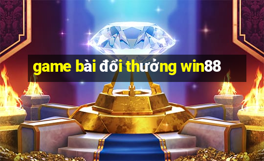 game bài đổi thưởng win88