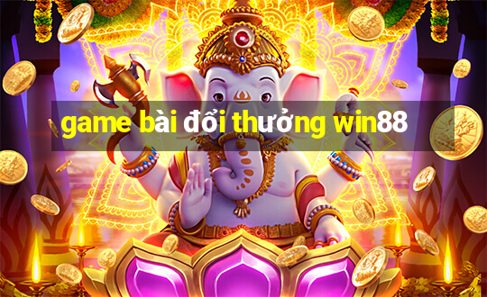 game bài đổi thưởng win88