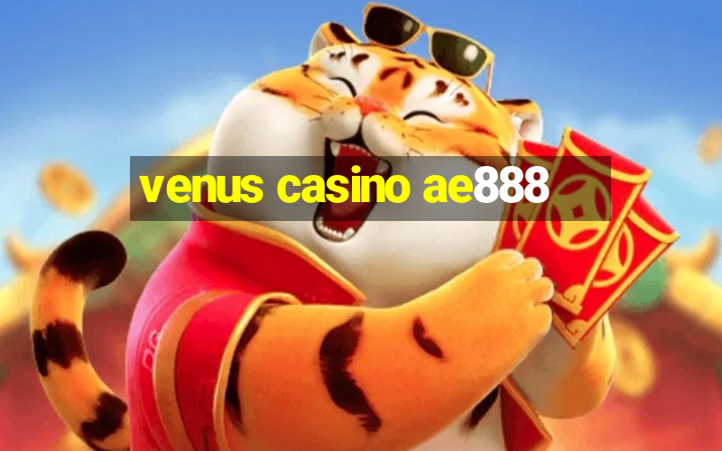 venus casino ae888