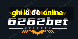 ghi lô đề online