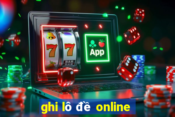 ghi lô đề online