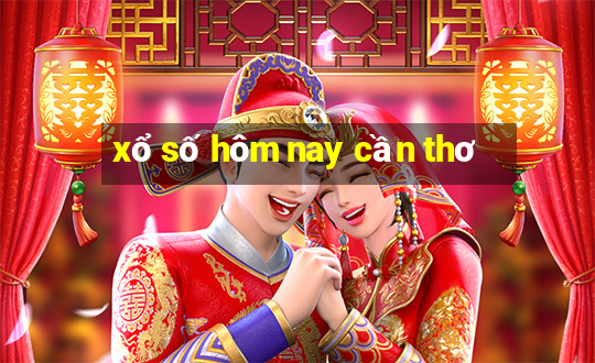 xổ số hôm nay cần thơ