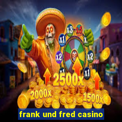 frank und fred casino