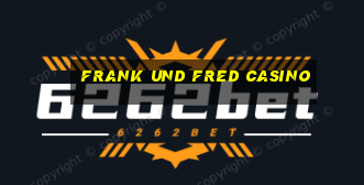 frank und fred casino