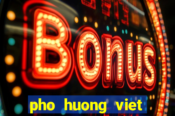 pho huong viet 17th ave