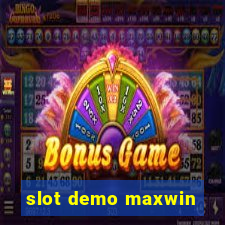 slot demo maxwin