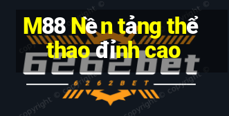 M88 Nền tảng thể thao đỉnh cao