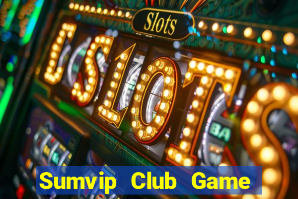 Sumvip Club Game Bài 99