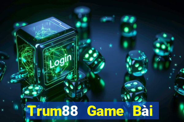 Trum88 Game Bài Miễn Phí