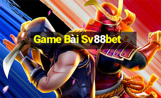 Game Bài Sv88bet