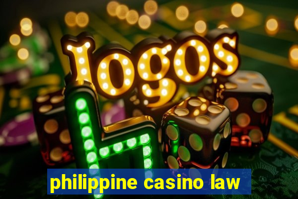 philippine casino law