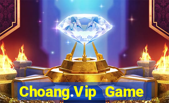 Choang.Vip Game Bài Tặng Code