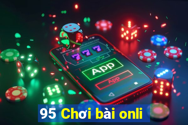 95 Chơi bài onli