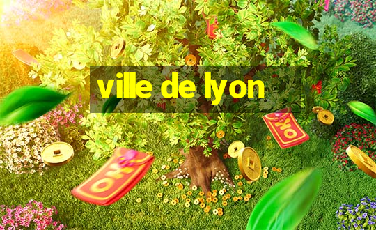 ville de lyon