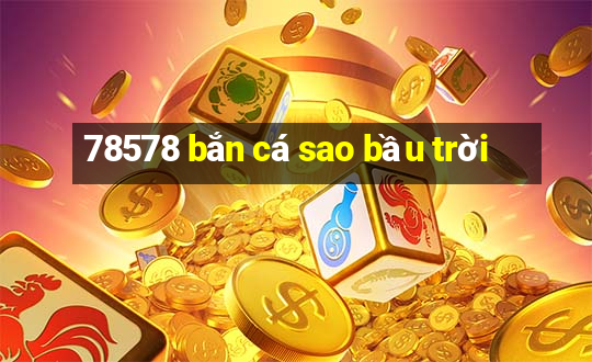 78578 bắn cá sao bầu trời