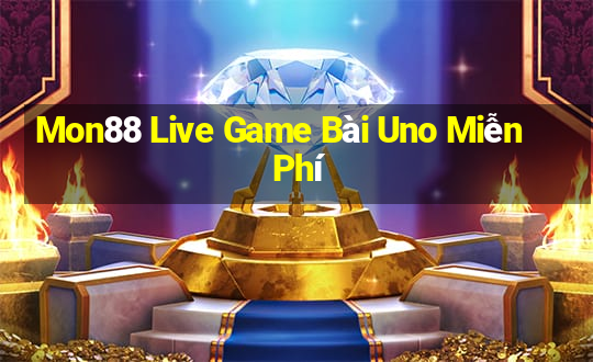 Mon88 Live Game Bài Uno Miễn Phí