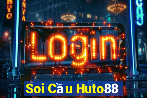 Soi Cầu Huto88